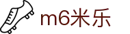 米乐|米乐·M6(中国大陆)官方网站入口